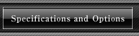 Specifications and Options