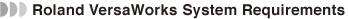 Roland VersaWorks System Requirements  